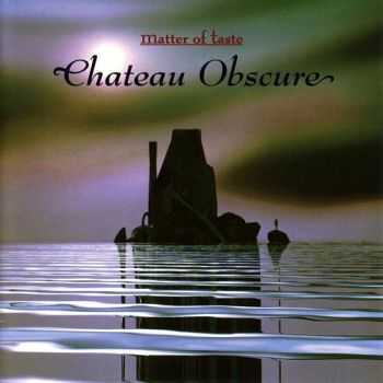 Matter Of Taste - Chateau Obscure (1996)