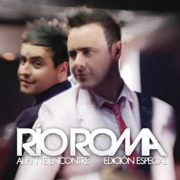 Rio Roma  Al Fin Te Encontre (Edicion Especial) (2012)