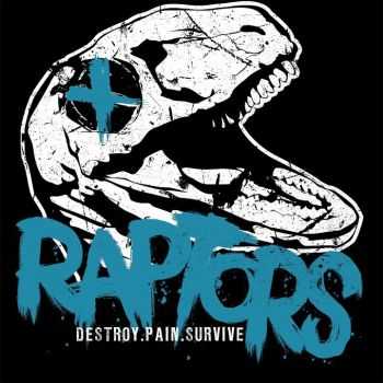 Raptors (ex-Death Punch) - Destroy. Pain. Survive (EP) (2012)