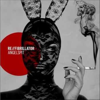 Angelspit - Re// Fibrillator [EP] (2012)