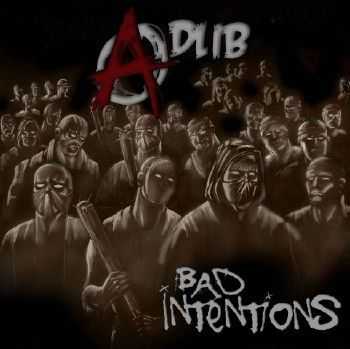 Adlib - Bad Intentions (2012) Adlib - Bad Intentions (2012)