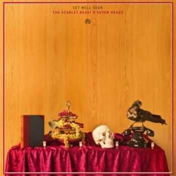 Get Well Soon - The Scarlet Beast O' Seven Heads (Deluxe Edition)  (2012)