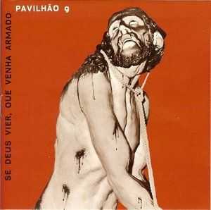Pavilhão 9 - Se Deus Vier, Que Venha Armado (1999) Pavilhão 9 - Se Deus Vier, Que Venha Armado (1999)