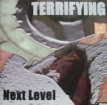 Terrifying - Next Level (2012)