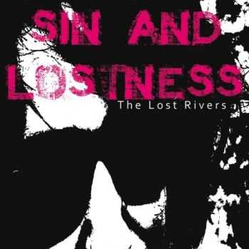 The Lost Rivers - Sin and Lostness (2012)