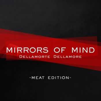 Mirrors Of Mind - Dellamorte Dellamore (Meat Edition) (Single) (2012)