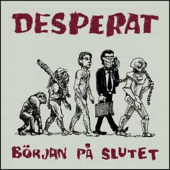 Desperat (EX-MOB-47) - B&#246;rjan P&#229; Slutet (2012)