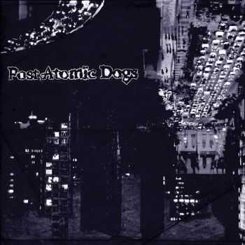 Post Atom&#239;c Dogs - Demo (2012)