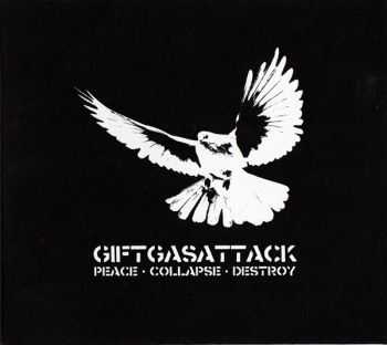 Giftgasattack - Peace Collapse Destroy (2012)