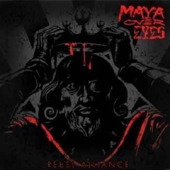 Maya Over Eyes - Rebel Alliance (2012)