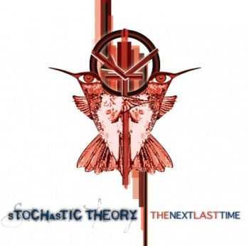 Stochastic Theory - The Next Last Time (2012)