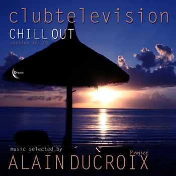 VA - Clubtelevision Chill Out Session, Vol. 1 (2012)