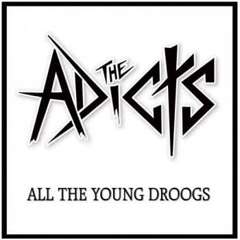 The Adicts - All the Young Droogs (2012)