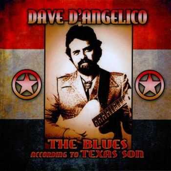 Dave D'Angelico - The Blues According to Texas Son (2009)