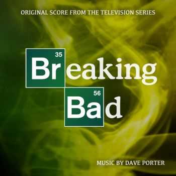 Dave Porter - Breaking Bad (Original Score from the Television Series) (2012)