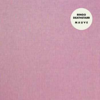 Ringo Deathstarr - Mauve (2012)