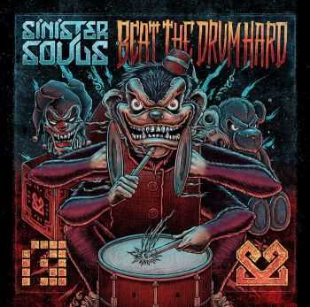 Sinister Souls - Beat The Drum Hard (2012)