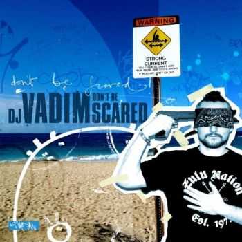 DJ Vadim - Don't be Scared (2012)