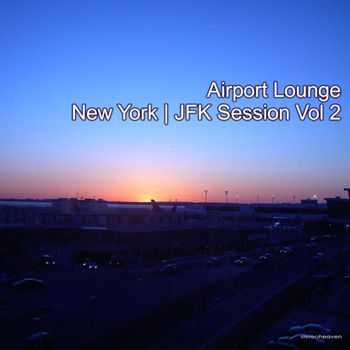 Airport Lounge New York JFK Session Vol 2 (2012)