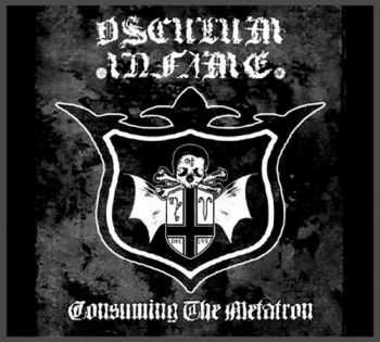 Osculum Infame - Consuming The Metatron (2012) Osculum Infame - Consuming The Metatron (2012)