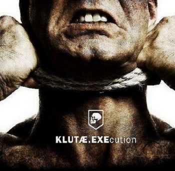 Klutae - EXEcution (2 CD) (2012)