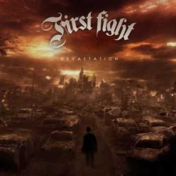 First Fight  - Devastation  (2012)