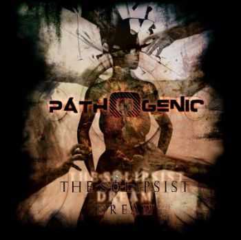 Pathogenic - The Solipsist Dream [EP] (2012)