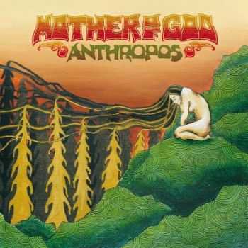 Mother of God - Anthropos (2012)