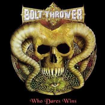 Bolt Thrower - Who Dares Wins (1998)