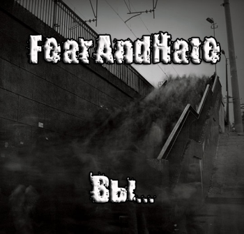 FearAndHate - ... (2012)