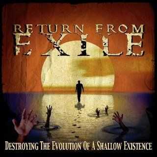 Return From Exile - Destroying The Evolution Of A Shawdow Existence (EP) (2007)