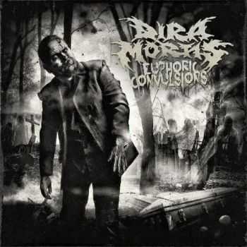 Dira Mortis - Euphoric Convulsions (2012)