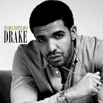 Drake – Its Our Month (2012) Drake – Its Our Month (2012)