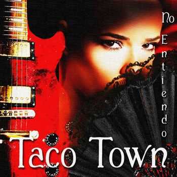 Taco Town - No Entiendo (Spanish Guitar Lounge Del Mar) (2012)