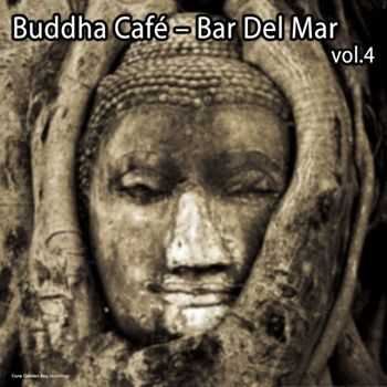 Buddha Cafe - Bar Del Mar Vol 4 (2012)