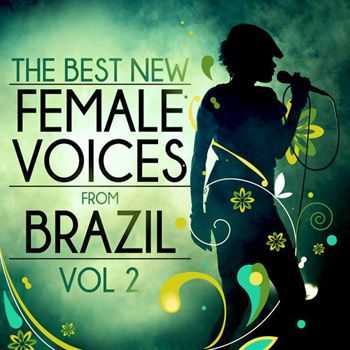 The Best New Female Voices From Brazil Vol. 2 (2012)