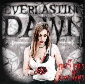 Everlasting Dawn - Of Frozen Hearts And Bloody Whores  (2012)