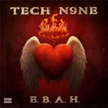Tech N9ne - E.B.A.H. (EP) (2012) lossless Tech N9ne - E.B.A.H. (EP) (2012) lossless