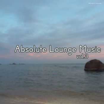 Absolute Lounge Music Vol 3 (2012)