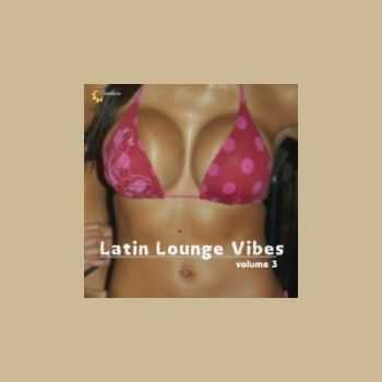 VA - Latin Lounge Vibes Vol.3 (2012)