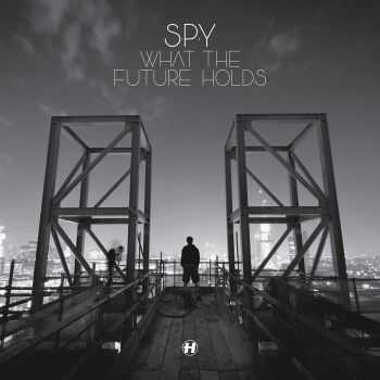 S.P.Y - What The Future Holds (Special Edition) (2012)