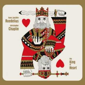 Roedelius + Chaplin - King Of Hearts (2012)