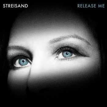 Barbra Streisand - Release Me (2012)