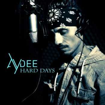 Ay Dee - Hard Days (2012)