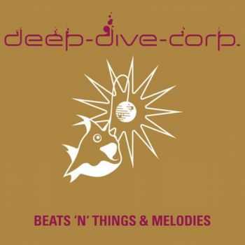 Deep-Dive-Corp. - Beats 'n' Things & Melodies (2012)