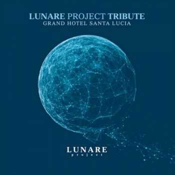 Lunare Project Tribute: Grand Hotel Santa Lucia (2012)