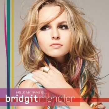 Bridgit Mendler - Hello My Name Is... (2012) + FLAC