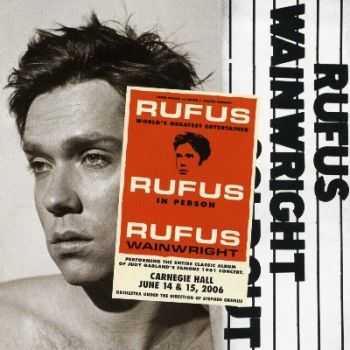 Rufus Wainwright - Rufus Does Judy at Carnegie Hall (2007)