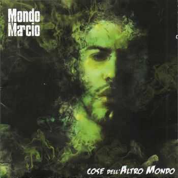Mondo Marcio - Cose dell'Altro Mondo [Deluxe Edition] (2012)