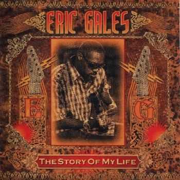 Eric Gales - The Story Of My Life 2008